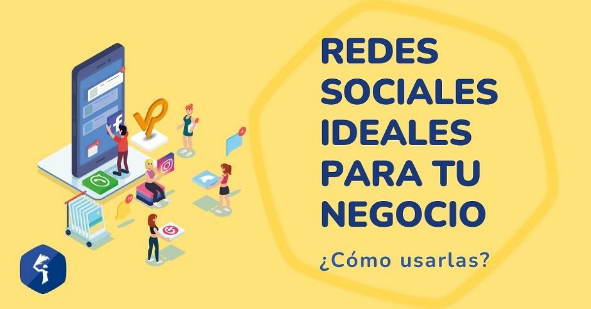 Redes sociales ideales para tu negocio, Cómo usarlas